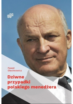 Dziwne przypadki polskiego menedżera