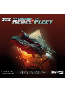 Rebel Fleet T.3 Flota Alfa audiobook