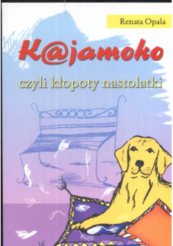 Kajamoko czyli kłopoty nastolatki