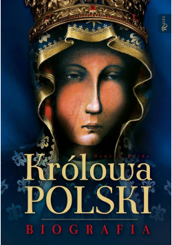Królowa Polski Biografia Nowa