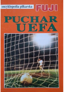 Encyklopedia piłkarska Fuji Puchar UEFA