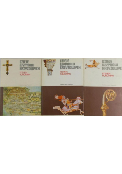 Dzieje wypraw krzyżowych, Tom I do III