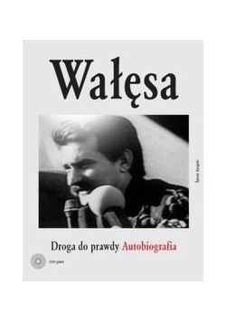 Wałęsa Droga do prawdy + Autograf Wałęsa