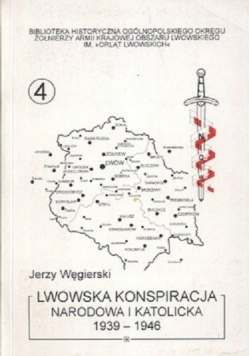 Lwowska konspiracja narodowa i katolicka 1939 - 1946