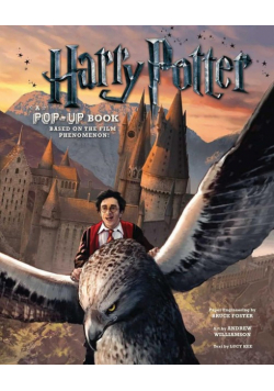 Harry Potter. A Pop-Up Book Based on the Film Phenomenon