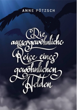 Die aussergewohnliche Reise eines gewohnlichen Helden