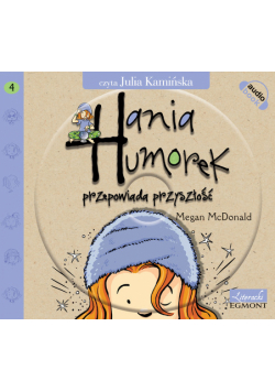 Hania Humorek przepowiada przyszłość