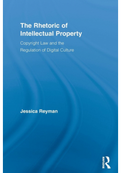 The Rhetoric of Intellectual Property