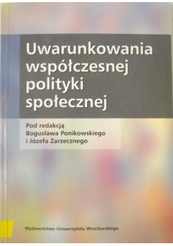 Uwarunkowania współczesnej polityki społecznej
