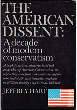 The American Dissent A decade of Modern Conservatism