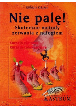 Nie pale Skuteczne metody zerwania z nałogiem