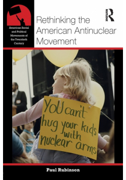 Rethinking the American Antinuclear Movement