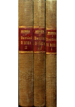 Destini Di Roma Tom I do III 1874 r.