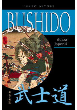 Inazo Nitobe - Bushido: Dusza Japonii