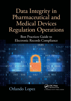 Data Integrity in Pharmaceutical and Medical Devices Regulation Operations