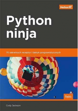 Python ninja. 70 sekretnych receptur i taktyk..