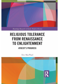 Religious Tolerance from Renaissance to Enlightenment