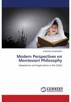 Modern Perspectives on Montessori Philosophy