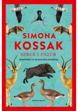 Serce i pazur. Opowieści o uczuciach zwierząt wyd. 2