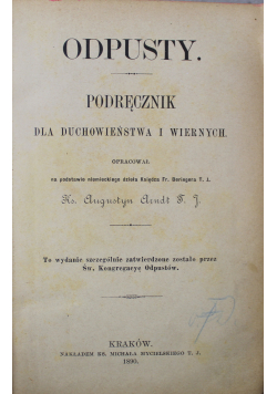 Odpusty Podręcznik dla duchowieństwa i wiernych 1890 r.