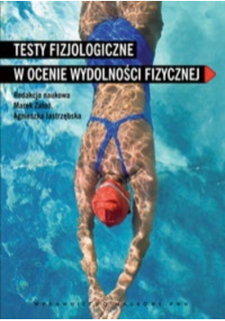 Testy fizjologiczne w ocenie wydolności fizycznej