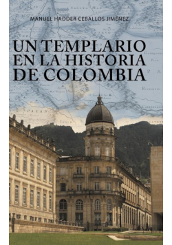 Un templario en la historia de Colombia