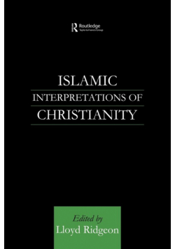 Islamic Interpretations of Christianity