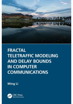 Fractal Teletraffic Modeling and Delay Bounds in Computer Communications