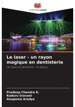 Le laser - un rayon magique en dentisterie