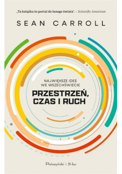 Przestrzeń, czas i ruch. Największe idee we wszechświecie. Przestrzeń czas i ruch
