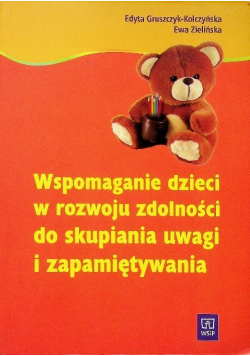 Wspomaganie dzieci w rozwoju do skupiania uwagi i zapamiętywania