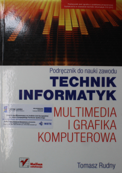 Podręcznik do nauki zawodu Technik informatyk Multimedia i grafika komputerowa