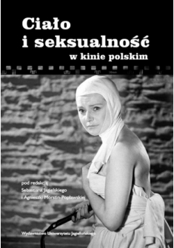 Ciało i seksualność w kinie polskim