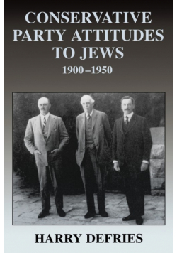 Conservative Party Attitudes to Jews 1900-1950