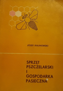 Sprzęt pszczelarski i gospodarka pasieczna