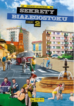 Sekrety Białegostoku cz.2