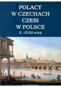 Polacy w Czechach. Czesi w Polsce X XVIII wiek