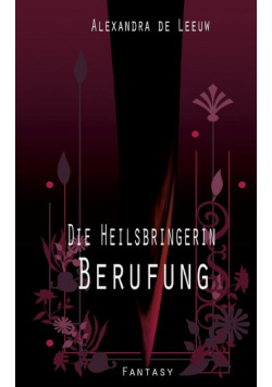 Die Heilsbringerin - Berufung