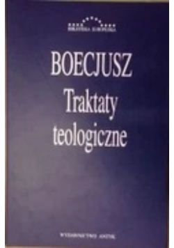Boecjusz Traktaty teologiczne