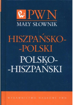 Mały słownik hiszpańsko polski polsko hiszpański Nowa