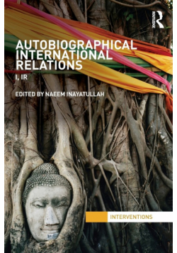 Autobiographical International Relations