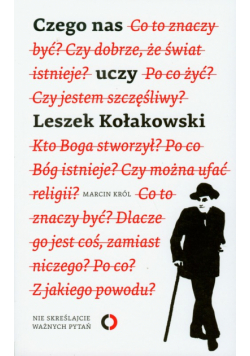 Król Marcin - Czego nas uczy Leszek Kołakowski