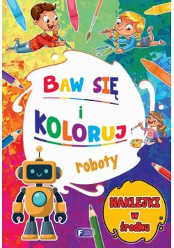 Roboty. Baw się i koloruj