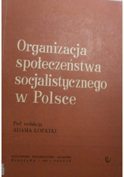 Organizacja społeczeństwa socjalistycznego w Polsce