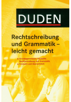 Duden Rechtschreibung und Grammatik - leicht gemacht