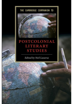The Cambridge Companion to Postcolonial Literary Studies