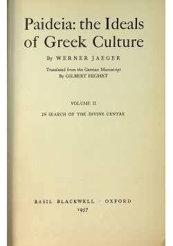 Paideia The Ideals of Greek Culture Volume II