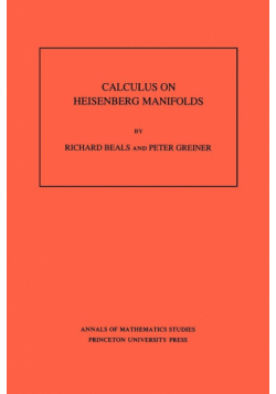 Calculus on Heisenberg Manifolds. (AM-119), Volume 119