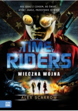 Time Riders Wieczna wojna
