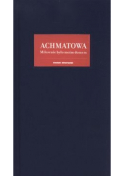 Milczenie było moim domem